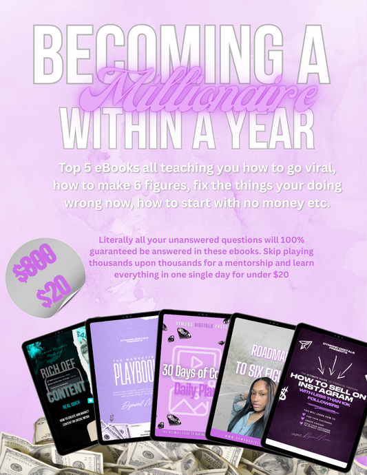 My Becoming a Millionaire Within A Year: EBOOK BUNDLE (5 Books Included)